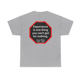 Experience is one thing you can't get for nothing.   -  Oscar Wilde 1854 - 1900