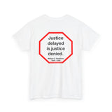 S2T- Justice delayed is justice denied.   -  William E. Gladstone  1809 - 1898