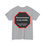 S2TBQM- Perseverance is my motto. - Sarah Breedlove  1867 - 1919