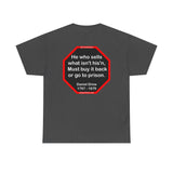 He who sells what isn't his'n, Must buy it back or go to prison.  -  Daniel Drew  1797 - 1879