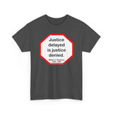 S2T- Justice delayed is justice denied.   -  William E. Gladstone  1809 - 1898