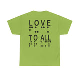 LOVE TO ALL (English) = FU@K TRUMP (Braille) Blatantly Subliminal Wearable activisim!