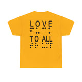 LOVE TO ALL (English) = FU@K TRUMP (Braille) Blatantly Subliminal Wearable activisim!