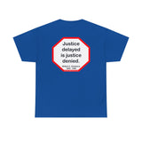 S2T- Justice delayed is justice denied.   -  William E. Gladstone  1809 - 1898