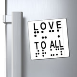 BrailleSwear.com LOVE TO ALL (English) = FU@K TRUMP (Braille) Blatantly Subliminal Magnetic Statement