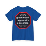 S2T- Every great dream begins with a dreamer.  -  Harriet Tubman  1822  –  1913 - blks2t