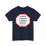 S2T- Justice delayed is justice denied.   -  William E. Gladstone  1809 - 1898