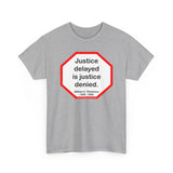 S2T- Justice delayed is justice denied.   -  William E. Gladstone  1809 - 1898