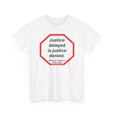 S2T- Justice delayed is justice denied.   -  William E. Gladstone  1809 - 1898
