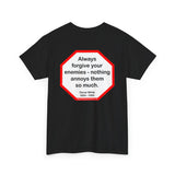 Always forgive your enemies - nothing annoys them so much.  -  Oscar Wilde  1854 - 1900 - blks2t - S2T
