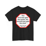 The first man gets the oyster, the second man gets the shell.  -  Andrew Carnegie  1835 - 1919