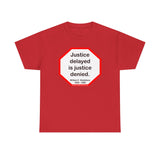 S2T- Justice delayed is justice denied.   -  William E. Gladstone  1809 - 1898