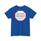 s2t- An ounce of action is worth a ton of theory.  -  Ralph Waldo Emerson  1803 - 1882 - blkshrt