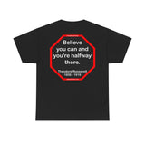 S2T- Believe you can and you're halfway there.  -  Theodore Roosevelt  1858 - 1919
