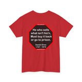 He who sells what isn't his'n, Must buy it back or go to prison.  -  Daniel Drew  1797 - 1879