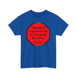 S2TDQ- Toleration is good for all, or it is good for none. &  In politics stupidity is not a handicap.