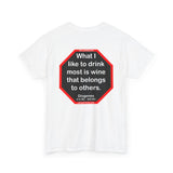 What I like to drink most is wine that belongs to others.  -  Diogenes  412 BC - 323 BC