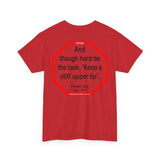 s2t- And though hard be the task, 'Keep a stiff upper lip'.  -  Phoebe Cary  1822 - 1871