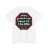 S2T- Every great dream begins with a dreamer.  -  Harriet Tubman  1822  –  1913 - blks2t