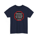 Experience is one thing you can't get for nothing.   -  Oscar Wilde 1854 - 1900