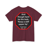 s2t- And though hard be the task, 'Keep a stiff upper lip'.  -  Phoebe Cary  1822 - 1871