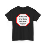 S2T- Resolve and thou art free.  -  Henry Wadsworth Longfellow  1807 - 1882
