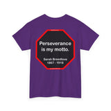 S2TBQM- Perseverance is my motto. - Sarah Breedlove  1867 - 1919