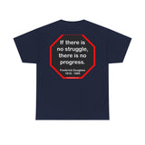 S2TBQM- If there is no struggle, there is no progress.  -  Frederick Douglass  1818 - 1895