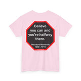 S2T- Believe you can and you're halfway there.  -  Theodore Roosevelt  1858 - 1919