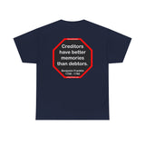 Creditors have better memories than debtors.  -  Benjamin Franklin 1706 - 1790