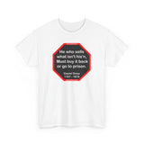 He who sells what isn't his'n, Must buy it back or go to prison.  -  Daniel Drew  1797 - 1879