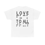 LOVE TO ALL (English) = FU@K TRUMP (Braille) Blatantly Subliminal Wearable activisim!