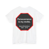 S2TBQM- Perseverance is my motto. - Sarah Breedlove  1867 - 1919