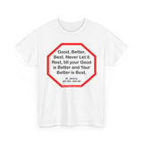 S2T- Good, Better, Best. Never Let it Rest, till your Good is Better and Your Better is Best.  -  St. Jerome  347 AD - 420 AD
