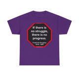 S2TBQM- If there is no struggle, there is no progress.  -  Frederick Douglass  1818 - 1895