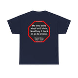 He who sells what isn't his'n, Must buy it back or go to prison.  -  Daniel Drew  1797 - 1879