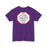 S2T- Act as if what you do makes a difference. It does.  -  William James  1842 - 1910 - blkshrt