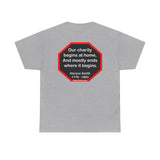 Our charity begins at home, And mostly ends where it begins.  -  Horace Smith  1779 - 1893