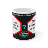 DosQuotes MugWisdoms... - I like to praise and reward loudly, to blame quietly. -vs- Common sense is very uncommon.  -  @S2T Which Wisdom Wins: Social or Sarcastic? Ceramic 11oz cup