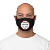 Resolve and thou art free.  -  Henry Wadsworth Longfellow  1807 - 1882   ---   Stop2Think Before You Speak, Make a Statement Face Mask   ---   Fitted Polyester Face Mask