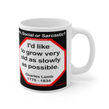 DosQuotes MugWisdoms...  Persuasion is often more effectual than force. -vs- I'd like to grow very old as slowly as possible. -  @S2T Which Wisdom Wins: Social or Sarcastic? - Ceramic  11oz cup - DQMW DosQuotes MugWisdoms!