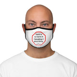 There is no harm in repeating a good thing.  -  Plato  428 BC - 348 BC   ---   Stop2Think Before You Speak, Make a Statement Face Mask   ---   Fitted Polyester Face Mask