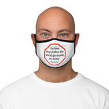 Science is the father of knowledge, but opinion breeds ignorance.   -  Hippocrates  460 BC - 370 BC   ---   Stop2Think Before You Speak, Make a Statement Face Mask   ---   Fitted Polyester Face Mask
