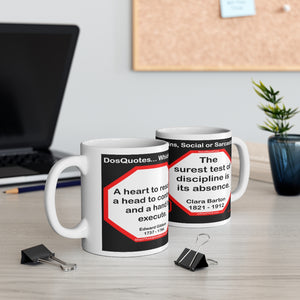 DosQuotes MugWisdoms... A heart to resolve, a head to contrive, and a hand to execute.  -vs- The surest test of discipline is its absence.  -  @S2T Which Wisdom Wins: Social or Sarcastic? Ceramic 11oz cup