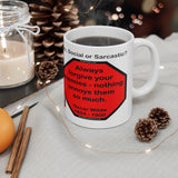 DosQuotes MugWisdoms...  You have within you the strength, the patience, and the passion -vs- Always forgive your enemies - nothing annoys them so much.  -  @S2T Which Wisdom Wins: Social or Sarcastic? - Ceramic  11oz cup - clear/red/blk