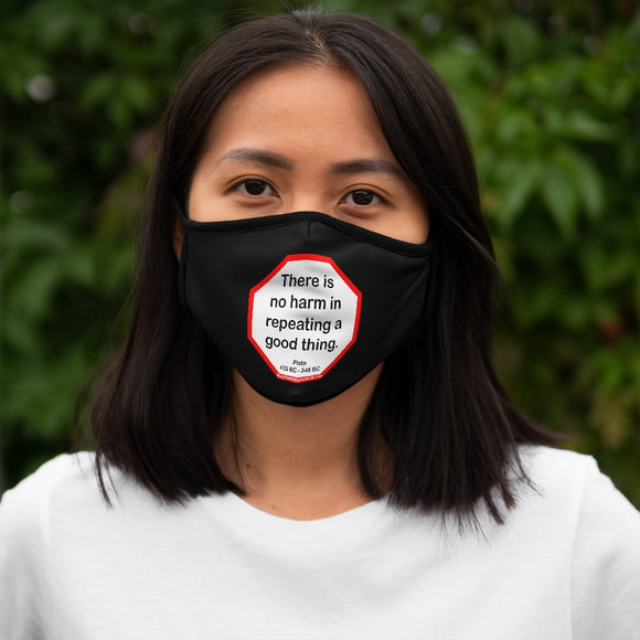 There is no harm in repeating a good thing.  -  Plato  428 BC - 348 BC   ---   Stop2Think Before You Speak, Make a Statement Face Mask-blk   ---   Fitted Polyester Face Mask
