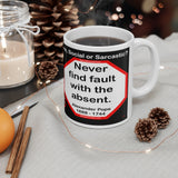 DosQuotes MugWisdoms...  Friendship multiplies the good of life and divides the evil.  -vs- Never find fault with the absent.  -  @S2T Which Wisdom Wins: Social or Sarcastic? - Ceramic  11oz cup - DQMW DosQuotes MugWisdoms!