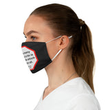 Sin has many tools, but a lie is the handle which fits them all.  -  Edmund Burke  1729 - 1797  - B4Uspeak Make a Statement Fabric Face Mask blk