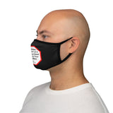 Good, Better, Best. Never Let it Rest, till your Good is Better and Your Better is Best.  -  St. Jerome  347 AD - 420 AD   ---   Stop2Think Before You Speak, Make a Statement Face Mask -blk  ---   Fitted Polyester Face Mask