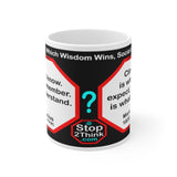 DosQuotes MugWisdoms... I hear, I know. I see, I remember. I do, I understand.  -vs-  Climate is what we expect, weather is what we get.  -  @S2T Which Wisdom Wins: Social or Sarcastic? Ceramic 11oz cup